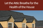 Let the Attic Breathe for the Health of the House