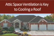 Attic Space Ventilation is Key to Cooling a Roof